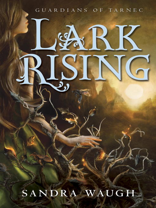 Title details for Lark Rising by Sandra Waugh - Wait list